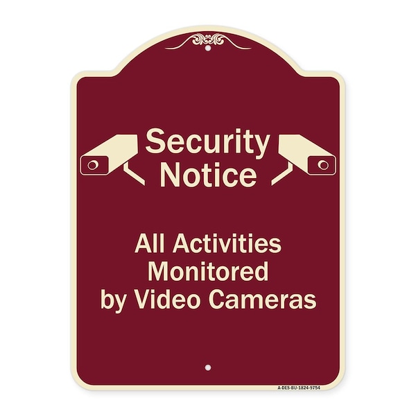 Designer Series-Security Notice All Activities Monitored By Video Cameras, 24" H, BU-1824-9754